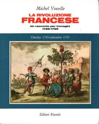  La Rivoluzione Francese: Un Turbine di Idee e Ideali, Guidato da un Figlio della Libertà